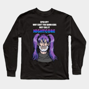 Call it Nightcore: Old Man in Purple Anime Wig (Funny) Long Sleeve T-Shirt